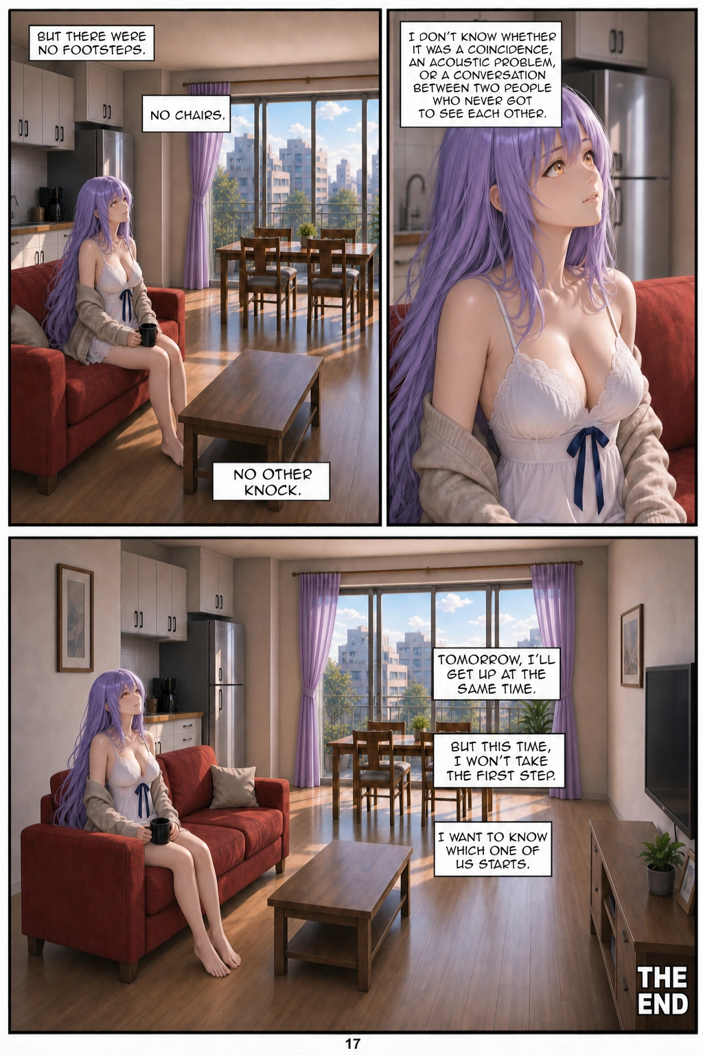 Henrietta remains seated on the sofa with her mug as the apartment returns to silence: there are no footsteps, chairs, or further knocks. A close-up shows her wondering whether it was a coincidence, an acoustic problem, or a conversation. The final panel opens onto the whole living room and says that tomorrow she will wait to discover which of them takes the first step; the words “THE END” appear.