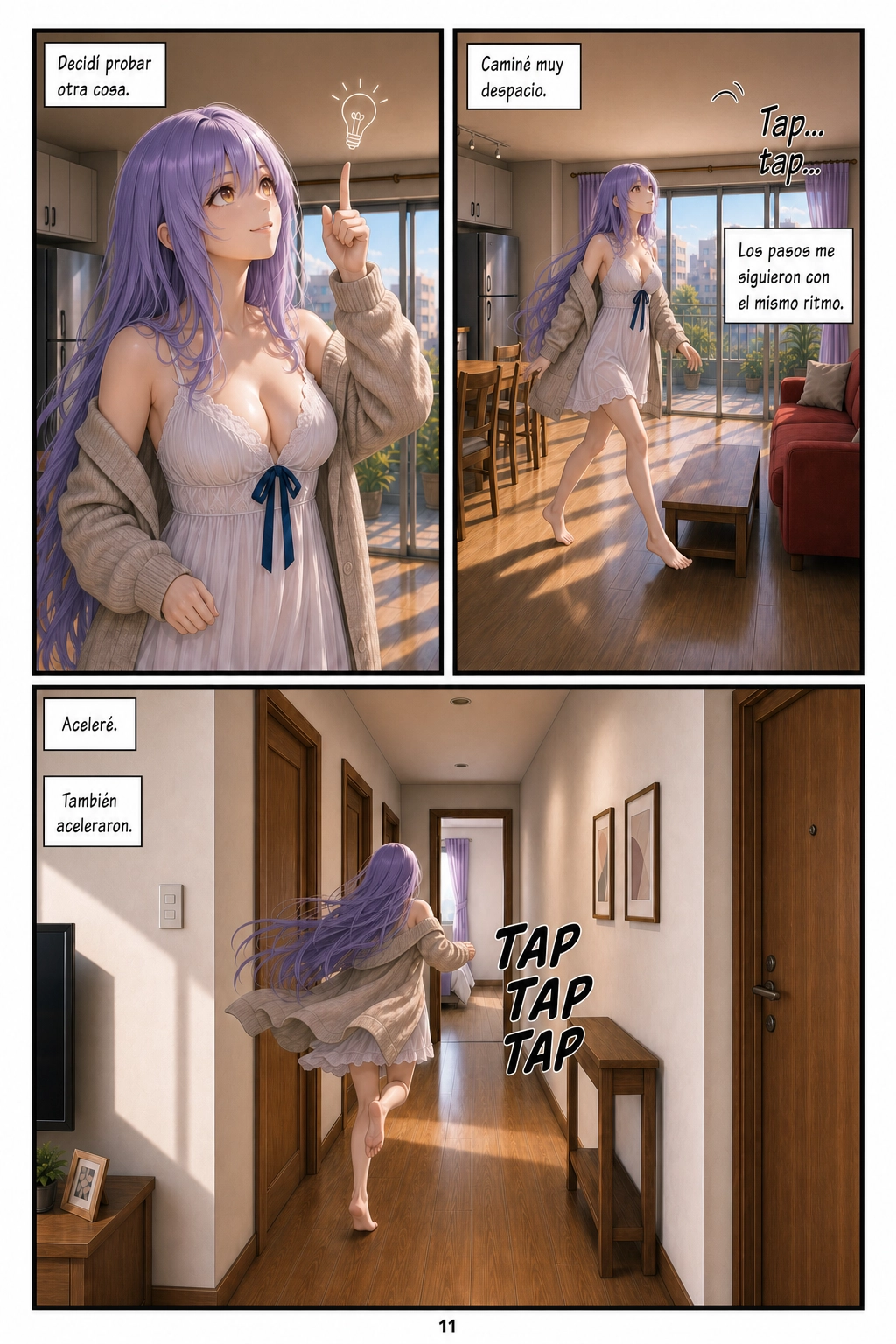 Página 11 Henrietta tiene una idea y señala hacia arriba bajo el dibujo de una bombilla. Camina lentamente por la sala mientras los pasos siguen su ritmo; después acelera y corre por el pasillo hacia el dormitorio, acompañada por un fuerte «TAP TAP TAP».